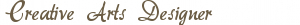 Creative Arts Designer