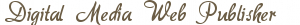 Digital Media Web Publisher